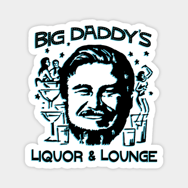 Big Daddy’s Liquor And Lounge Vintage Graphic Magnet by LittleBunnySunshine