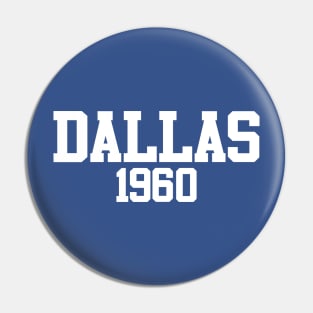 Dallas 1960 (variant) Pin