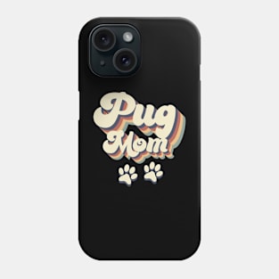 Pug Mom Gift For Lovers of Dogs Phone Case