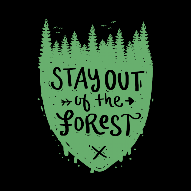 Stay Out Of The Forest by Shiva121