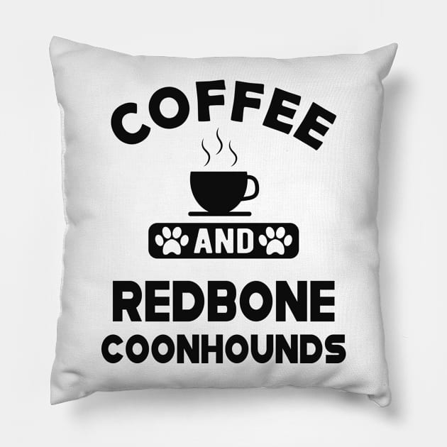 Redbone Coonhound Dog - Coffee and redbone coonhounds Pillow by KC Happy Shop