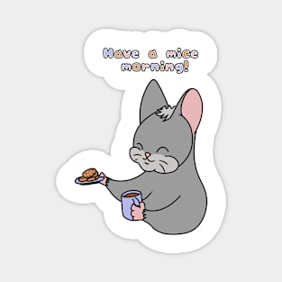 Have a mice morning! Magnet