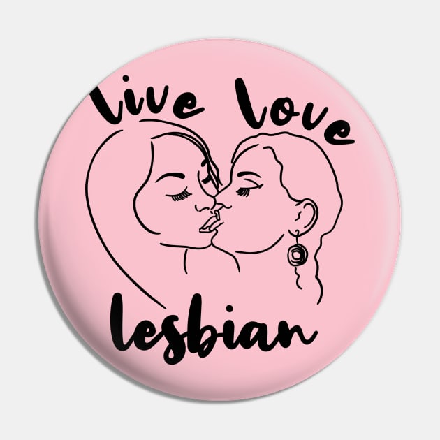 Live Love Lesbian Rainbow LGBTQ Gay Pride Queer Homosexual Pin by Seaside Designs