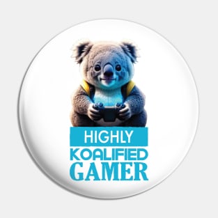 Just a Highly Koalified Gamer Koala Pin