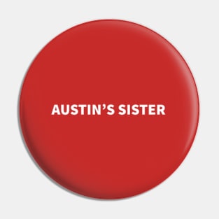 Austin'S Sister Supportive Pin