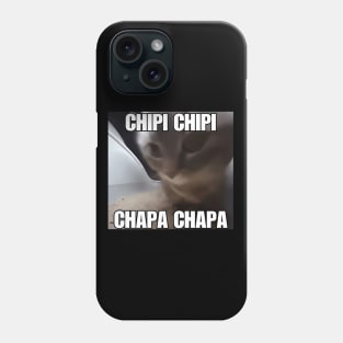 CHIPI CHIPI CHAPA CHAPA Cat Meme Phone Case