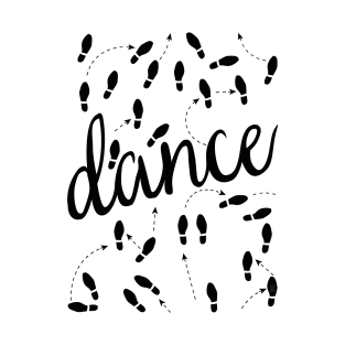 Dance, Dance, Dance T-Shirt