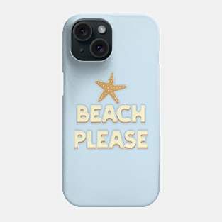 Beach Please with Starfish and Retro Vibe Phone Case