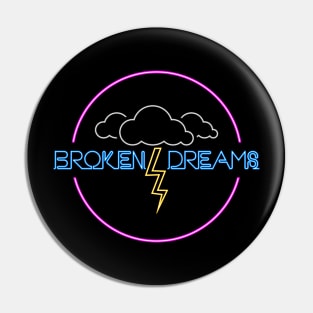 Broken Dreams Pin