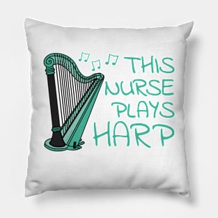 This Nurse Plays Harp, Harpist String Musician Pillow