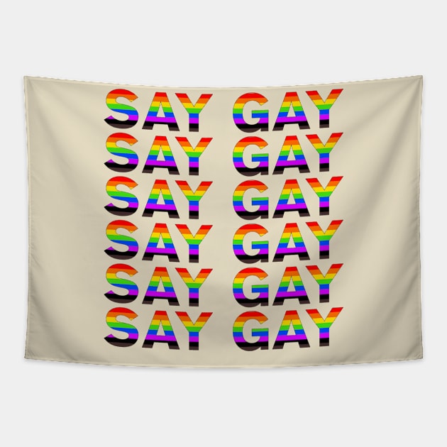 SAY GAY Tapestry by NickiPostsStuff