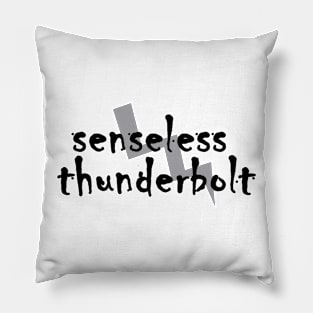 Senseless Thunderbolt Pillow