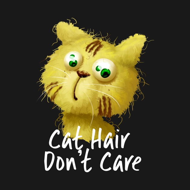 Cat Hair Don T Care Cat Kids T Shirt Teepublic