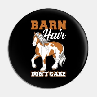 Barn Hair Don't Care - Clydesdale Pin