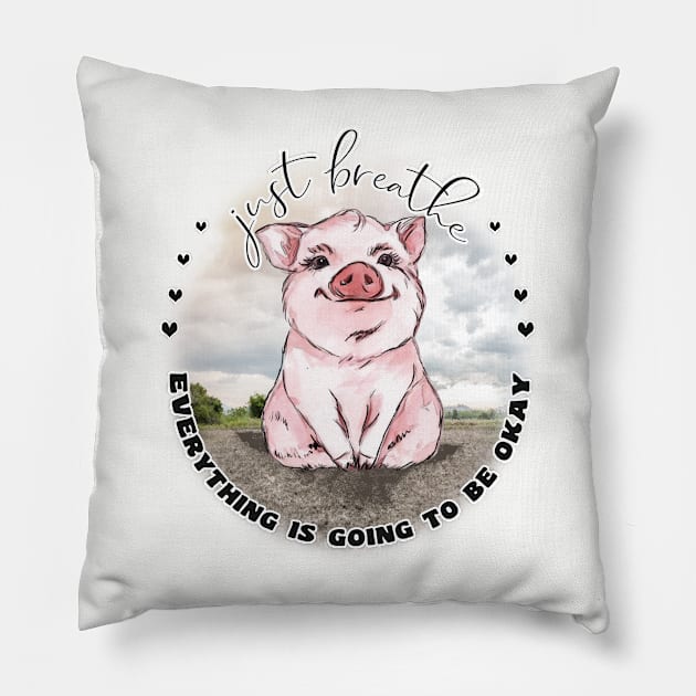 Pig Lovers Inspirational  Just Breathe Pillow by IconicTee