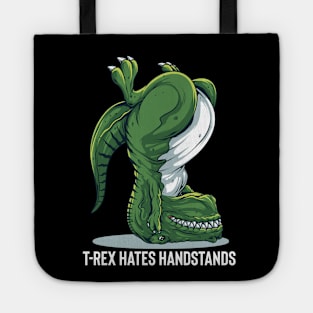 T-Rex Hates Handstands Tote