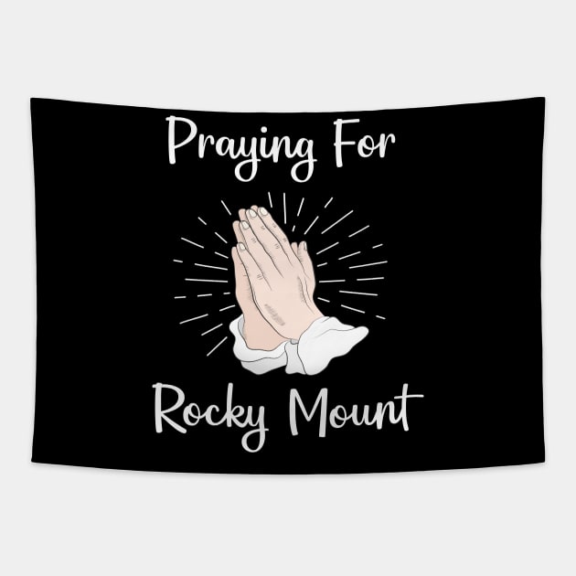 Praying For Rocky Mount Tapestry by blakelan128