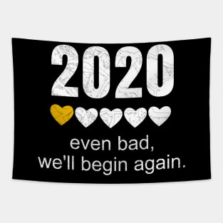 2020 Even Bad, We'll Begin Again With Mini Heart Inspiration Tapestry