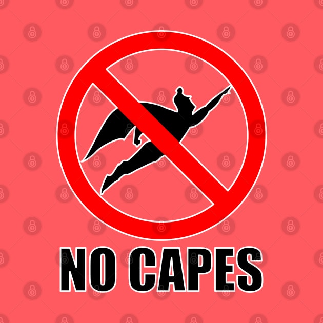 NO CAPES by old_school_designs