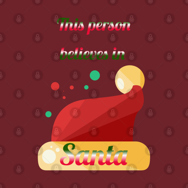 This person believes in Santa by Courtney's Creations