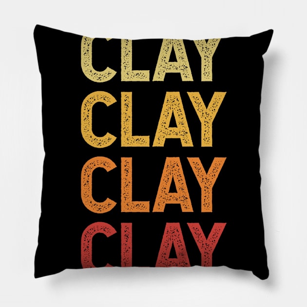 Clay Name Vintage Retro Gift Named Clay Pillow by CoolDesignsDz