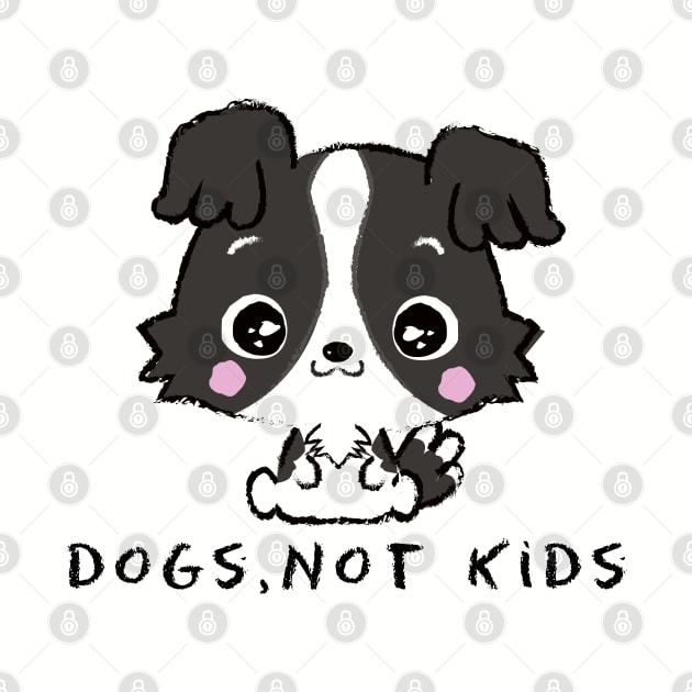 DOGS,NOT KIDS (CHILDFREE) by remerasnerds