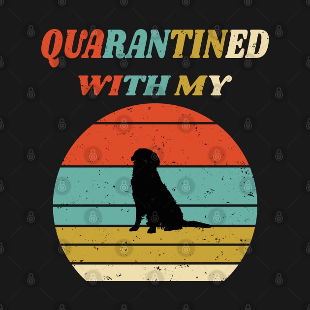 Funny Dog Lovers Gift Idea Social Distancing - Quarantined With My Dog by WassilArt