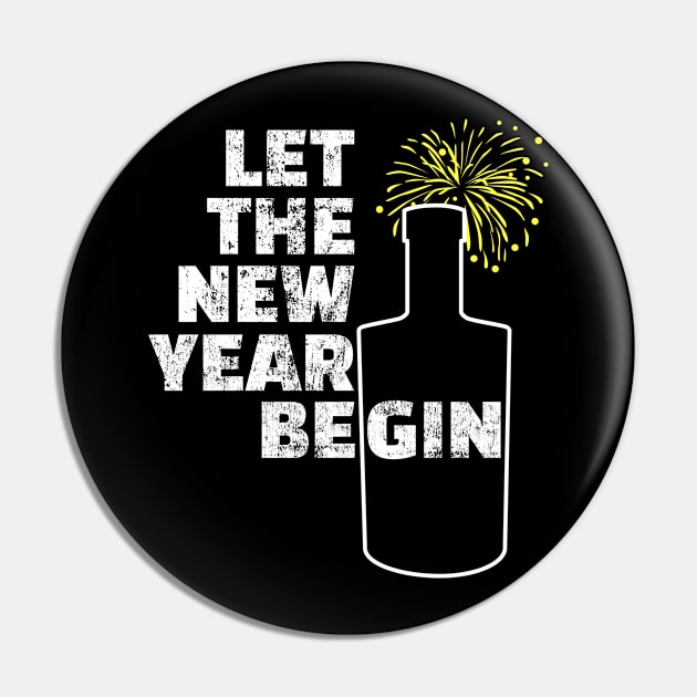 Funny New Year Gin Drinking Saying New Year's beGIN Pin by peter2art