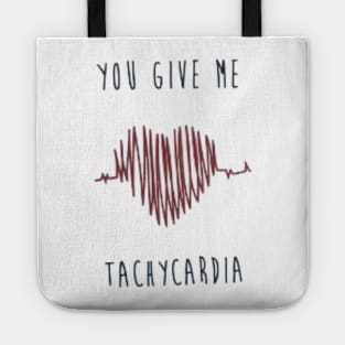 You Give Me Tachycardia,Nurse Valentines Gift Tote