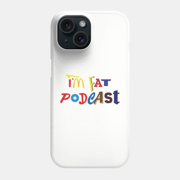 All the Food Logos Phone Case by ImFatPodcast