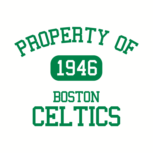 Property of Boston Celtics by Funnyteesforme