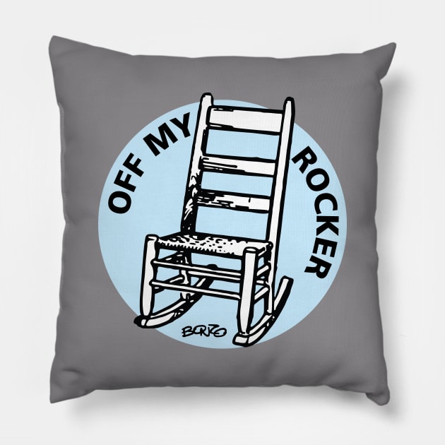 Off My Rocker Pillow by BonzoTee