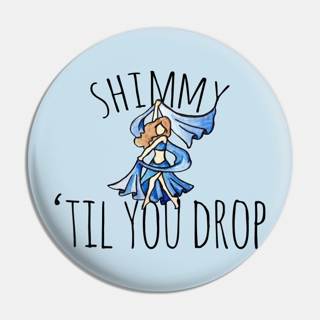 Shimmy til you Drop Pin by bubbsnugg