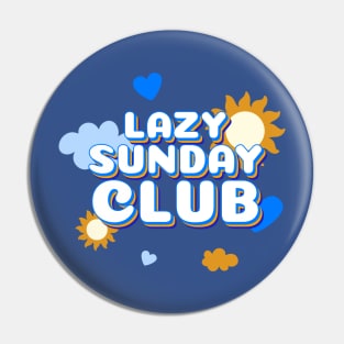 Lazy Sunday Club Pin