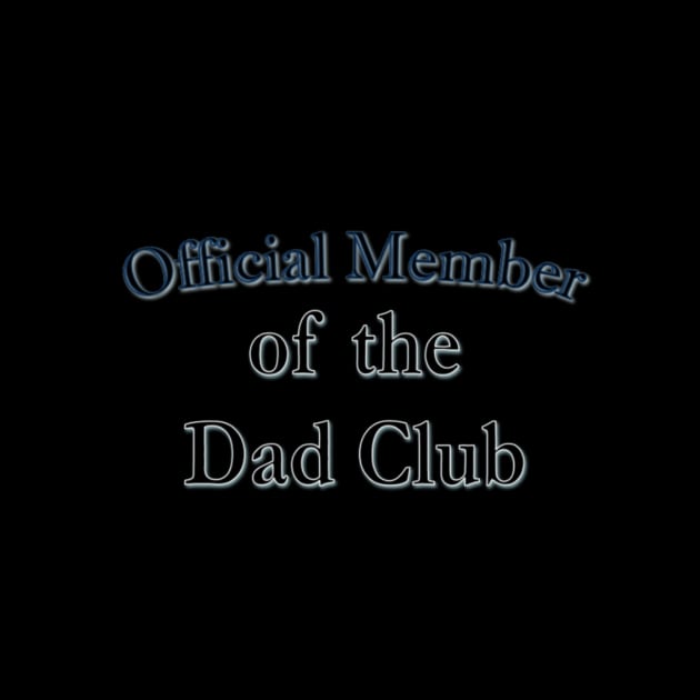 Official Member of the Dad Club by gabrielsanders