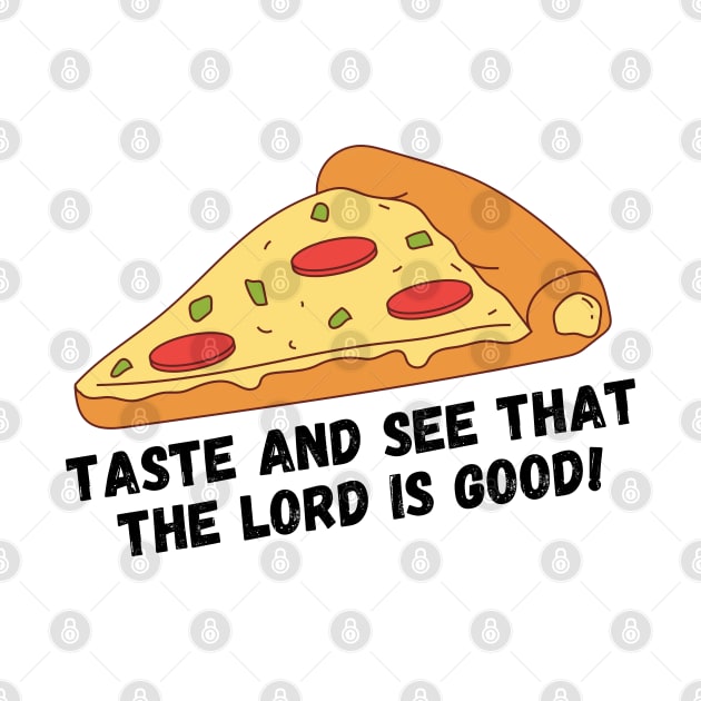 Taste and see that the Lord is good by Eternity Seekers