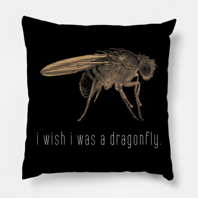 i wish i was a dragonfly Pillow by Underdog Designs