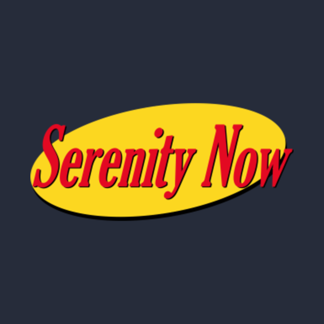 seinfeld serenity now button