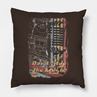 Don't Stop The Music Pillow