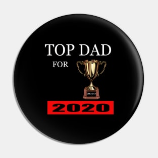 top dad for 2020 Pin