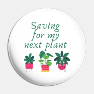 Saving for my next plant Pin