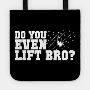 Do You Even Lift Bro? Skiing Tote