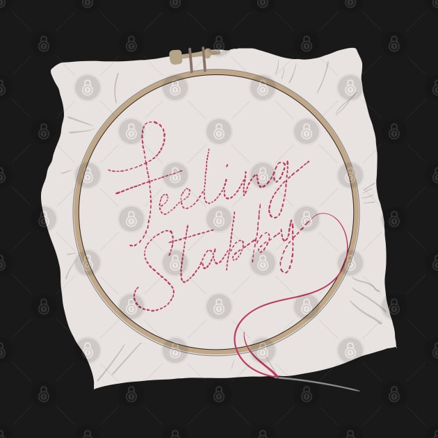 Feeling Stabby Embroidery Hoop - I Love Embroidery by YourGoods