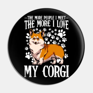 Funny Corgi Quote Dog Lover - Welsh Corgi Pin