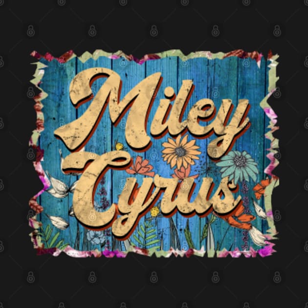 Retro Miley Name Flowers Limited Edition Proud Classic Styles Cyrus by Gianna Bautista Art