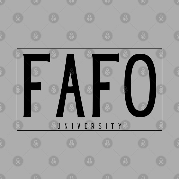 FAFO University by DisgruntledGymCoach