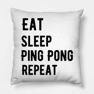 Eat Sleep Play Ping Pong, table tennis Pillow