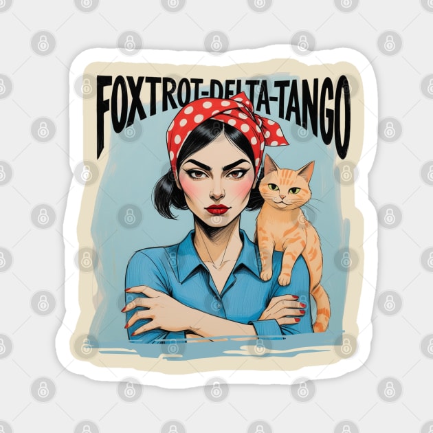 Foxtrot Delta Tango Anti Donald Trump Political Humor FDT Magnet by Creatifly Graphic Tees