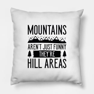 Mountains Aren’t Just Funny Pillow