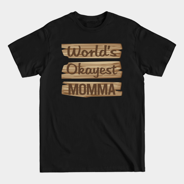 Discover Wooden Sign MOMMA - Momma - T-Shirt